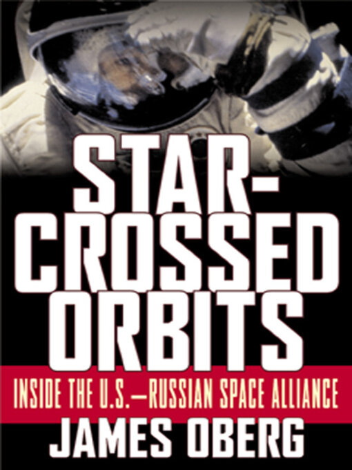 Title details for Star-Crossed Orbits by James Oberg - Available